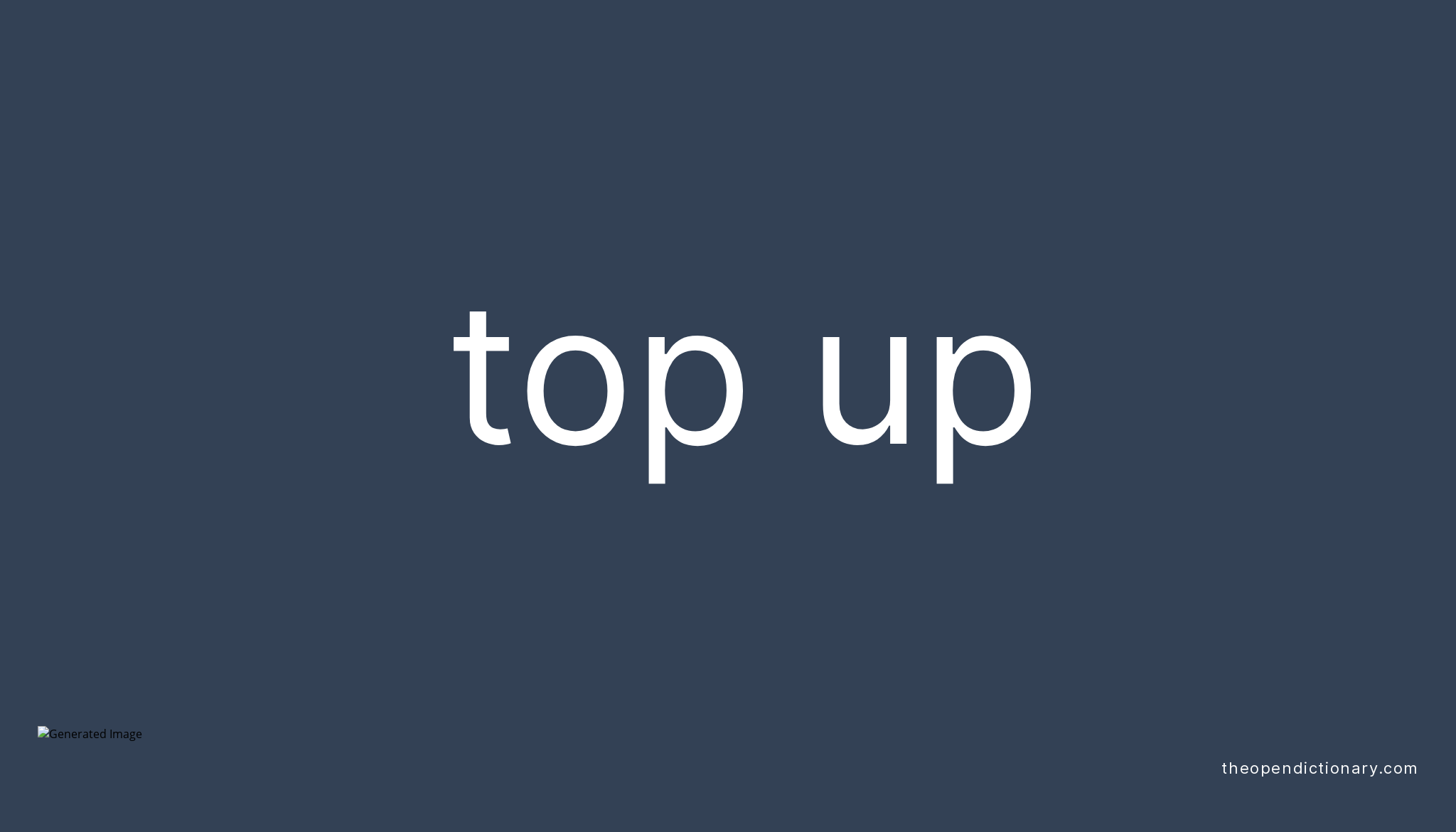 top-up-phrasal-verb-top-up-definition-meaning-and-example